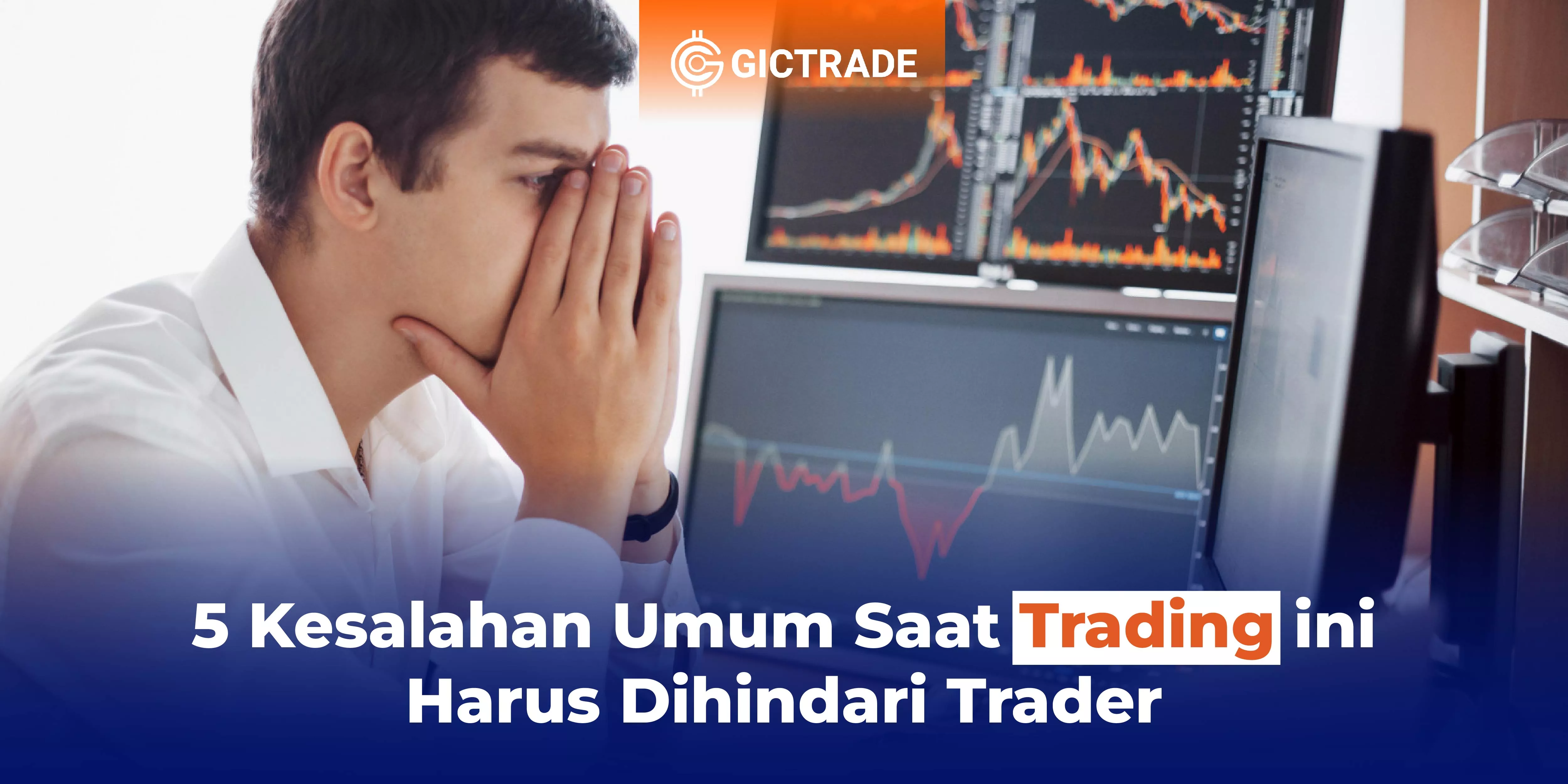 Kesalahan Umum Saat Trading